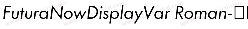 FuturaNowDisplayVar Roman字体转换